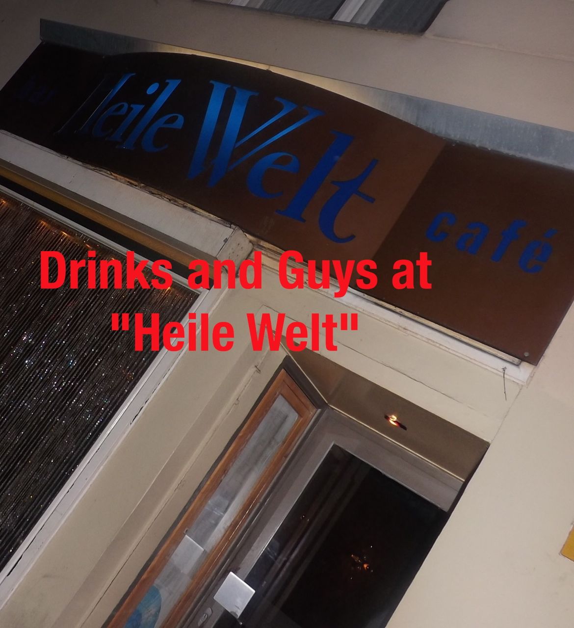 Read more about the article <!--:en-->A Cosmopolitan and Guys in Berlin’s Gay Bar Heile Welt!!!<!--:-->